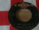 Maurice & The Radiants BABY YOUVE GOT IT Chess
