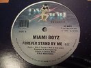 MIAMI BOYZ FOREVER STAND BY ME 12