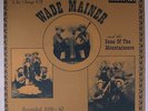 WADE MAINER: Songs Of 1936-42 LP Country