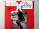 DANDY -  YOUR MUSICAL DOCTOR - DOWN TOWN - SKINHEAD REGGAE - SOUL - LISTEN
