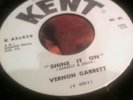 Vernon garrett/ shine it on/kent