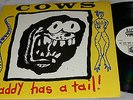 COWS Daddy Has A Tail 1989 Amphetamine Reptile LP NM INSERT MELVINS GOD BULLIES