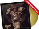 Behemoth - The Satanist Gold Vinyl Pre-Order 100 Stk. SOLD OUT