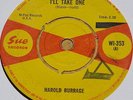 HAROLD BURRAGE   I'LL TAKE ONE   A LONG WAYS   UK SUE 7