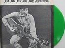 BOB DYLAN Let Me Die In My Footsteps Green Colored Vinyl LP Not TMOQ