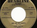 JOEY CASTLE AND THE DADDY-O'S RARE ROCKABILLY HEADLINE LBL ROCK AND ROCK DADDY-O