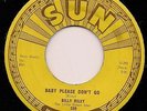 Rockabilly BILLY RILEY Baby Please Don't Go SUN HOT LISTEN
