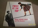 WAILIN' HOWIE CASEY And The SENIORS Twist At The Top 1962 ON FONTANA superb EX+