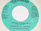 GENERAL LEE WE DID IT BABY ON LOST WEEKEND MODERN SOUL 45