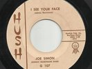 Oakland soul 45 JOE SIMON: I See Your Face/Troubles (Hush) with Johnny Heartsman