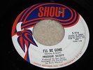 NORTHERN 45 - FREDDIE SCOTT - I'LL BE GONE - SHOUT