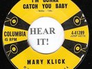 FEMALE ROCKABILLY 45 Mary Klick (Columbia 41289) I'm Gonna Catch You Baby   VG++