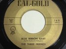 The Three Friends WHITE DOO WOP 45 Blue Ribbon Baby on Cal-Gold Label CC102 HEAR