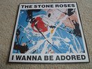 THE STONE ROSES-I Wanna Be Adored VINYL 7