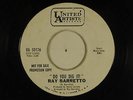 Ray Barretto (Latin soul) 45 DO YOU DIG IT ? / HAPPY BIRTHDAY EVERYBODY   VG-