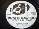 RONNIE DAWSON with the TIN STARS - UP JUMPED THE DEVIL    7