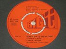 CHUCK WOOD. SEVEN DAYS TOO LONG. BIG T BIG 104 (VERY HARD TO FIND).