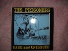 THE PRISONERS   RARE AND UNISSUED   VINYL ALBUM (LP)   N EAR MINT