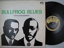 Rare BULLFROG BLUES Sam Butler Walter Hawkins Bo Weavil Jackson PLAY GRADED NM