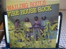 WAILING SOULS/FIRE HOUSE ROCK/UK GREENSLEEVES LP