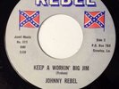 JOHNNY REBEL KEEP A WORKIN' BIG JIM 7