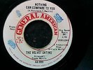 Velvet Satins / Nothing can compare to You...Central American