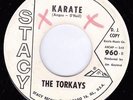 The Torkays Karate / I Don't Like It 7