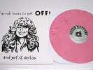 Off Farrah Loves To Get Off and get it on Too Pink 100 made Vinyl NEW