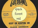 CLAUDE SHERMACK - Keep On Keeping On - GOLDBAND   7
