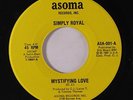rare Modern Soul 45 SIMPLY ROYAL on ASOMA Listen