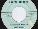 ROCK CANDY Alone With No Love RARE northern soul 45 ORIGINAL ISSUE sweet HEAR