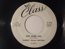 Johnny Guitar Watson 45 R&B Soul New Breed Class One More Kiss must have LISTEN