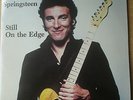 BRUCE SPRINGSTEEN - STILL ON THE EDGE - 2x LP + 7