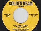 Black Gospel 45 - American Trumpets - The God I Serve - Golden Beam - mp3