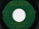 R&B 45 LITTLE JOHNNY TAYLOR Zig Zag Lightning / The Things I Used on Galaxy NM