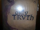 Morly Grey ?– The Only Truth Starshine Productions Inc. 69000- 1972 Warren, Ohio