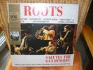 Audiophile LP  ROOTS - SALUTES THE SAXOPHONE   Limited  