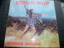 DERRICK MORGAN. MOON HOP.  1969 PAMA LP.  PSP 1006