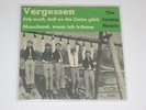 7“  The Loving  Hearts  -  Vergessen (Ich weiß, daß es die Liebe gibt)