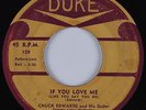 Doo Wop/R&B 45 CHUCK EDWARDS If You Love Me DUKE HEAR