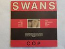 Swans - Cop Cult Industrial Experimental Rare 1st press K.422 1984 LP