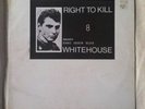Whitehouse - Right To Kill, Dedicated To Denis Andrew Nilsen  FIRST PRESSING LP