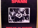SPANN - Treat It Right - '79 Canadian group's blues power psych LP - Near Mint