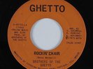 Northern Soul 45 BROTHERS OF THE GHETTO Rockin' Chair GHETTO HEAR