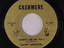 DANNY SANDOVAL: Hardly See My Way / Angel City Jam 45 (xol) rare Oldies