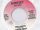 CURTIS GRAY Holidays 45 RECORD RARE PRIVATE MODERN R&B SOUL Kirksey Records