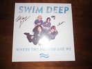 SWIM DEEP - Where The Heaven.. RARE FULLY SIGNED LP + 7'