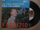 FABRIZIO DE ANDRE' PER I TUOI LARGHI OCCHI FILA LA LANA 45 GIRI KARIM KN 206