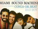 MIAMI SOUND MACHINE : CONGA - DR BEAT - BAD BOY - 12