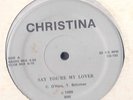 Christina Say you're my lover Rare Miami  Modern Freestyle (88) No Reissue NM